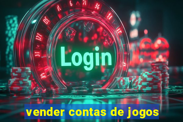 vender contas de jogos